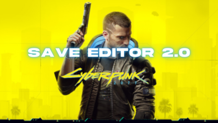 Cyberpunk 2077 Save Editor 2.0 Nasıl Kurulur ve Kullanılır [2024]